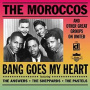 Moroccos & Other United - Bang Goes My Heart