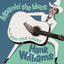 Williams, Hank - Moanin' the Blues + I Saw the Light