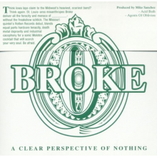 Broke - A Clear Perspective of Nothing