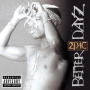 Two Pac - Better Dayz