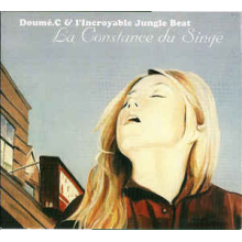 Doume. C & L'incroyable Jungle Beat - La Constance Du Singe + the E.Sounds Sessions Revi