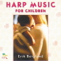 Berglund, Erik - Harp Music For Children