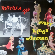 Tortilla Flat - Every Kinda Wimmen