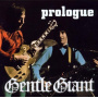Gentle Giant - Prologue