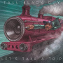 Tall Black Guy - Let's Take a Trip