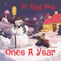 Dr. Ring-Ding - Once a Year
