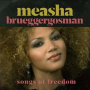 Bruggergosman, Measha - Songs of Freedom