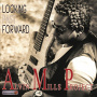 Alvin Mills Project - Looking Past Forward