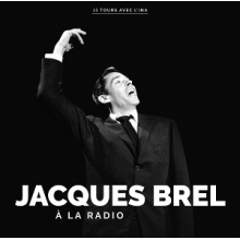 Brel, Jacques - A La Radio