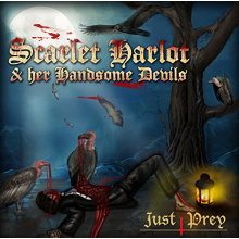 Scarlet Harlot & Her Handsome Devils - Just Prey