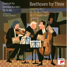 Yo-Yo Ma, Leonidas Kavakos & Emanuel Ax - Beethoven For Three: Symphony No. 1 / Op. 70, No. 1 "Ghost" / Op. 11 "Gassenhauer"