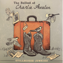 Stillhouse Junkies - Ballad of Charlie Avalon