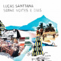 Santtana, Lucas - Sobre Noites E Dias