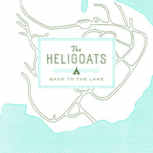 Heligoats - Back To the Lake
