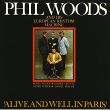 Woods, Phil & His European Rhythm Machine - Alive and Well In Paris
