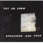 Cat On Form - Structure & Fear