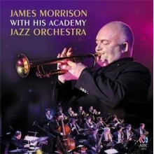 James Morrison - With His Academy Jazz Orchestra