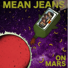 Mean Jeans - On Mars