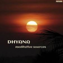 Dhyana - Meditative Sources