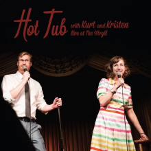 Braunohler, Kurt and Kristen Schaal - Hot Tub With Kurt and Kristen
