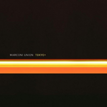 Marconi Union - Tokyo+