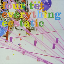 Four Tet - Everything Ecstatic