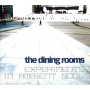 Dining Rooms - Experiments In Ambient So