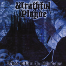 Wrathful Plague - Thee Within the Shadows