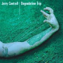 Cantrell, Jerry - Degradation Trip