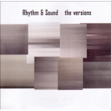 Rhythm & Sound - Versions