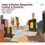 Wasserfuhr, Julian & Roman - Landed In Brooklyn