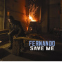 Fernando - Save Me