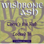 Wishbone Ash - There's the Rub + Locked In