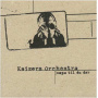 Kaizers Orchestra - Ompa Til Du Dor