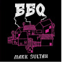 Bbq Mark Sultan - Bbq Mark Sultan