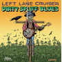 Left Lane Cruiser - Dirty Spliff Blues