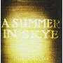 Douglas, Blair - A Summer In Skye