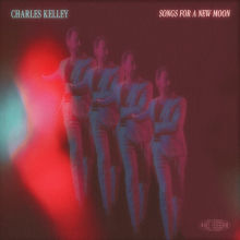 Kelley, Charles - Songs For a New Moon
