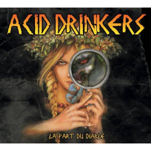 Acid Drinkers - La Part Du Diable
