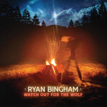 Bingham, Ryan - Watch Out For The Wolf