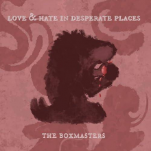Boxmasters, The - Love & Hate In Desperate Places