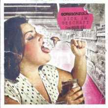 Goregonzola - Dick Im Geschaft
