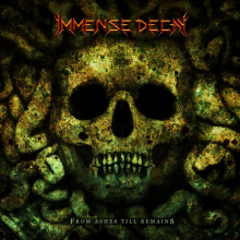 Immense Decay - From Ashes Till Remains