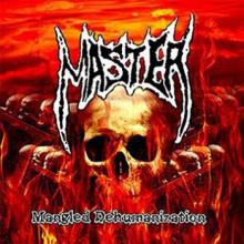 Master - Mangled Dehumanization