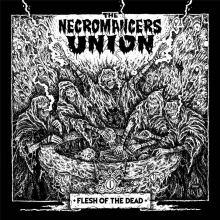Necromancers Union, The - Flesh Of The Dead