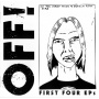 OFF! - First Four EPs