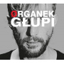 Organek - Głupi