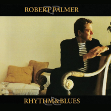 Palmer, Robert - Rhythm & Blues