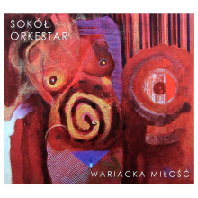 Sokół Orkestar - Wariacka Miłość