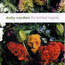 Varden, Dolly - The Dumbest Magnets